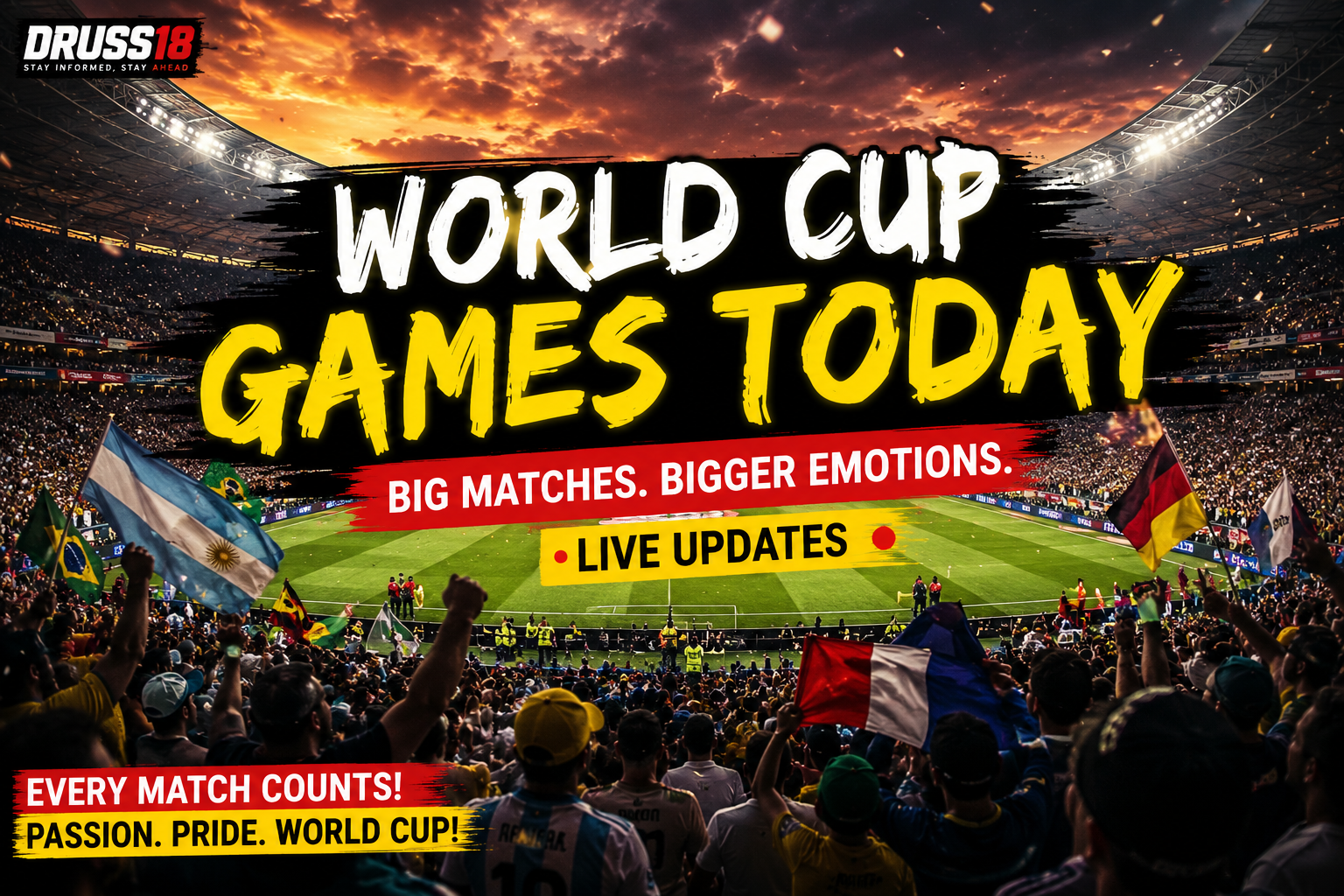 World Cup Games Today atmosphere before FIFA 2026 matches.